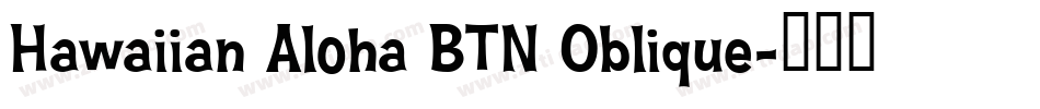 Hawaiian Aloha BTN Oblique字体转换